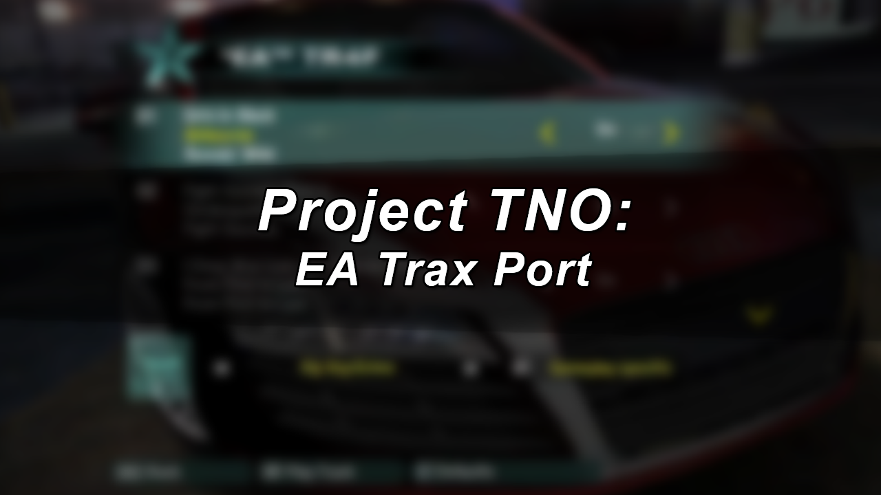 Need For Speed Carbon Project TNO: EA Trax Port
